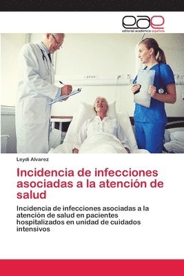 Incidencia de infecciones asociadas a la atencin de salud 1