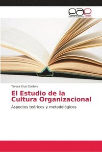 bokomslag El Estudio de la Cultura Organizacional