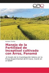 bokomslag Manejo de la Fertilidad de Inceptisol cultivado con Arroz, Panam