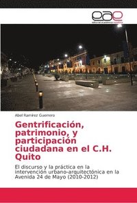 bokomslag Gentrificacin, patrimonio, y participacin ciudadana en el C.H. Quito