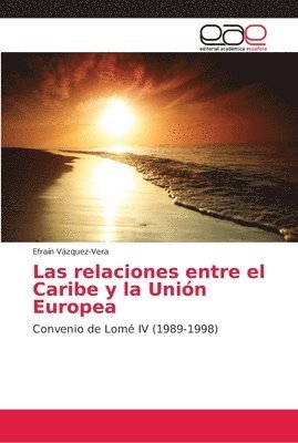 Las relaciones entre el Caribe y la Unin Europea 1