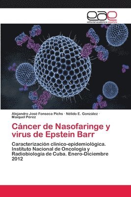 Cncer de Nasofaringe y virus de Epstein Barr 1