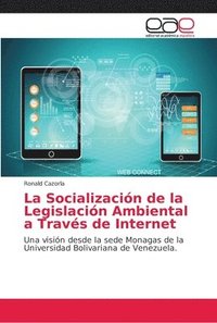 bokomslag La Socializacin de la Legislacin Ambiental a Travs de Internet