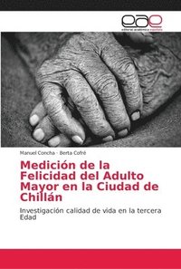 bokomslag Medicin de la Felicidad del Adulto Mayor en la Ciudad de Chilln