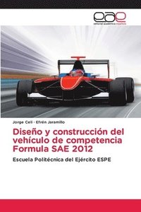 bokomslag Diseo y construccin del vehculo de competencia Formula SAE 2012
