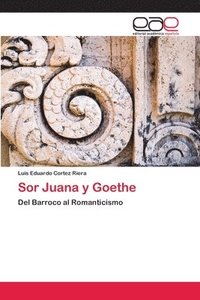 bokomslag Sor Juana y Goethe