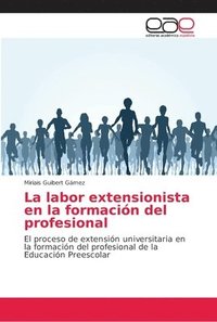bokomslag La labor extensionista en la formacin del profesional