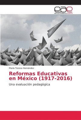 bokomslag Reformas Educativas en Mexico (1917-2016)