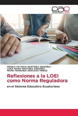 bokomslag Reflexiones a la LOEI como Norma Reguladora