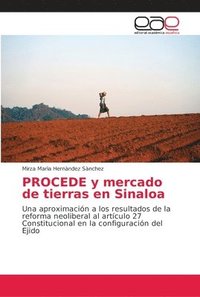 bokomslag PROCEDE y mercado de tierras en Sinaloa