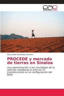 bokomslag PROCEDE y mercado de tierras en Sinaloa