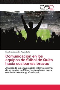 bokomslag Comunicacin en los equipos de ftbol de Quito hacia sus barras bravas