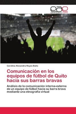 Comunicacin en los equipos de ftbol de Quito hacia sus barras bravas 1