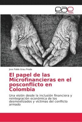 El papel de las Microfinancieras en el posconflicto en Colombia 1