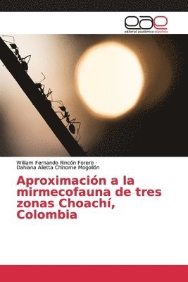 Aproximacin a la mirmecofauna de tres zonas Choach, Colombia 1