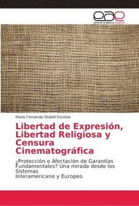 bokomslag Libertad de Expresin, Libertad Religiosa y Censura Cinematogrfica