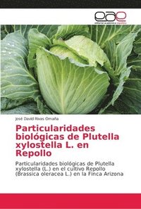 bokomslag Particularidades biolgicas de Plutella xylostella L. en Repollo