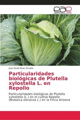 Particularidades biolgicas de Plutella xylostella L. en Repollo 1