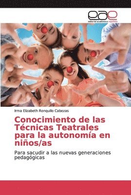 bokomslag Conocimiento de las Tcnicas Teatrales para la autonoma en nios/as