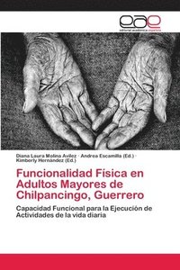 bokomslag Funcionalidad Fsica en Adultos Mayores de Chilpancingo, Guerrero