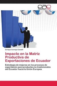 bokomslag Impacto en la Matriz Productiva de Exportaciones de Ecuador