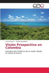 bokomslag Visin Prospectiva en Colombia