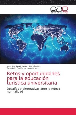 bokomslag Retos y oportunidades para la educacin turstica universitaria