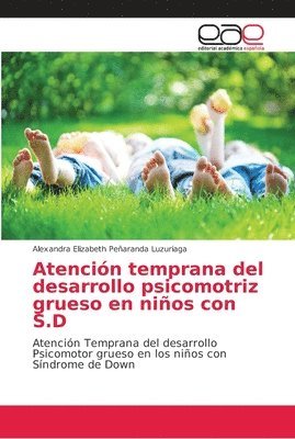 bokomslag Atencin temprana del desarrollo psicomotriz grueso en nios con S.D