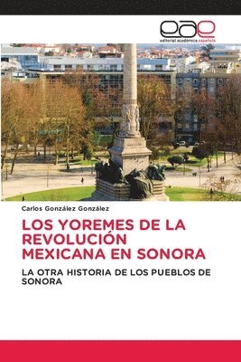 bokomslag Los Yoremes de la Revolucin Mexicana En Sonora