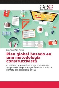 bokomslag Plan global basado en una metodologa constructivista