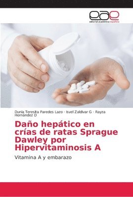 Dao heptico en cras de ratas Sprague Dawley por Hipervitaminosis A 1
