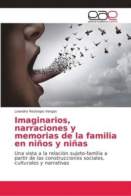Imaginarios, narraciones y memorias de la familia en nios y nias 1