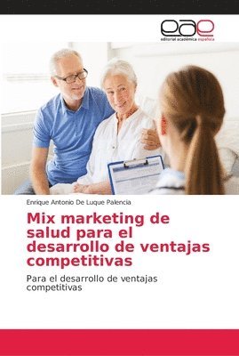 Mix marketing de salud para el desarrollo de ventajas competitivas 1