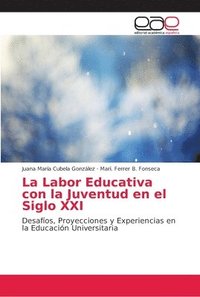 bokomslag La Labor Educativa con la Juventud en el Siglo XXI