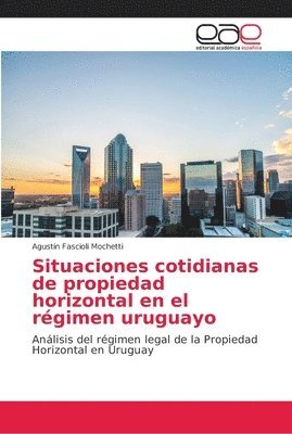 Situaciones cotidianas de propiedad horizontal en el rgimen uruguayo 1