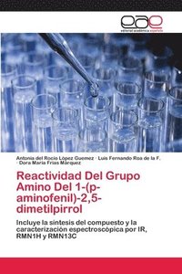 bokomslag Reactividad Del Grupo Amino Del 1-(p-aminofenil)-2,5-dimetilpirrol