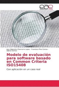bokomslag Modelo de evaluacion para software basado en Common Criteria ISO15408