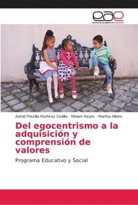 bokomslag Del egocentrismo a la adquisicin y comprensin de valores