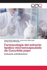 bokomslag Farmacologia del extracto lipidico microencapsulado de Cucurbita pepo
