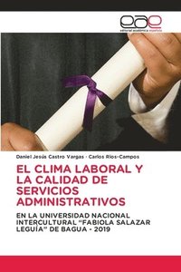 bokomslag El Clima Laboral Y La Calidad de Servicios Administrativos