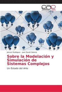 bokomslag Sobre la Modelacin y Simulacin de Sistemas Complejos