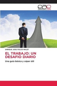 bokomslag El Trabajo: Un Desafio Diario