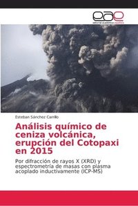 bokomslag Anlisis qumico de ceniza volcnica, erupcin del Cotopaxi en 2015