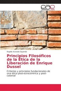 bokomslag Principios Filosficos de la tica de la Liberacin de Enrique Dussel