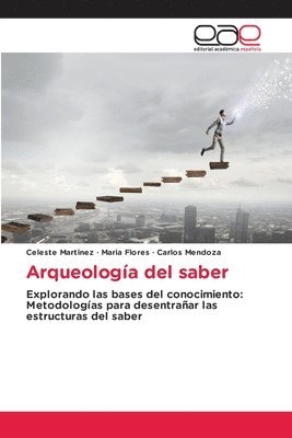 Celeste Martinez, María Flores, Carlos Mendoza, Carlos Flores, María - Arqueología del saber, Häftad