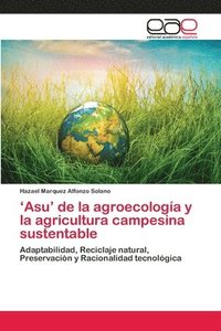 bokomslag 'Asu' de la agroecologia y la agricultura campesina sustentable