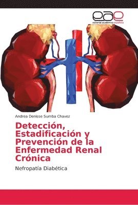 Deteccin, Estadificacin y Prevencin de la Enfermedad Renal Crnica 1