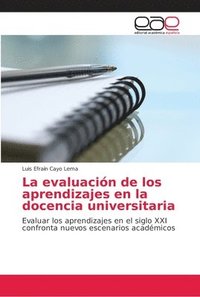 bokomslag La evaluacin de los aprendizajes en la docencia universitaria