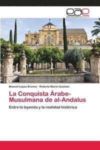 bokomslag La Conquista rabe-Musulmana de al-Andalus