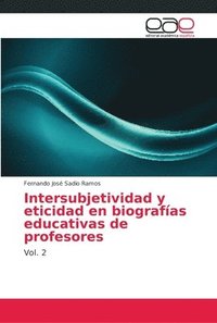 bokomslag Intersubjetividad y eticidad en biografias educativas de profesores